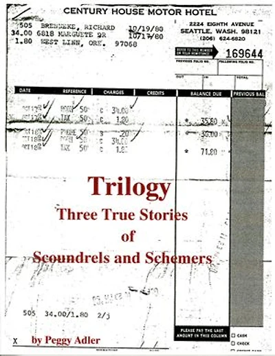 Trilogy: Three True Stories of Scoundrels and Schemers