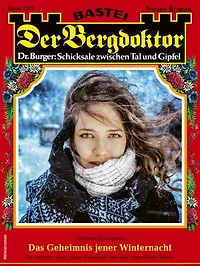 Der Bergdoktor 2267: Das Geheimnis jener Winternacht