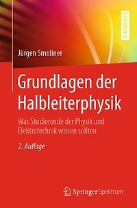 Grundlagen der Halbleiterphysik: Was Studierende der Physik und Elektrotechnik wissen sollten