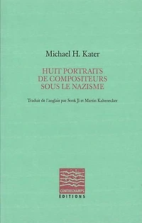 Huit portraits de compositeurs sous le nazisme