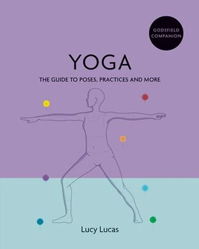 Godsfield Companion: Yoga: The guide to poses, practices and more