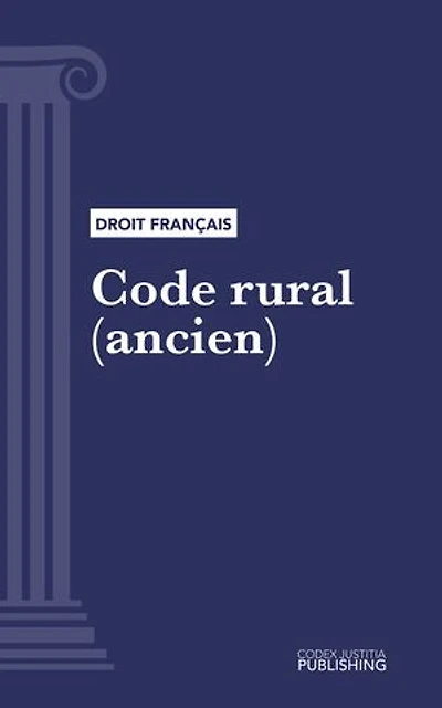 Code rural (ancien): Code intégral (droit français)