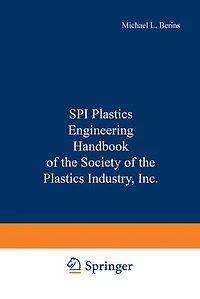 SPI Plastics Engineering Handbook of the Society of the Plastics Industry