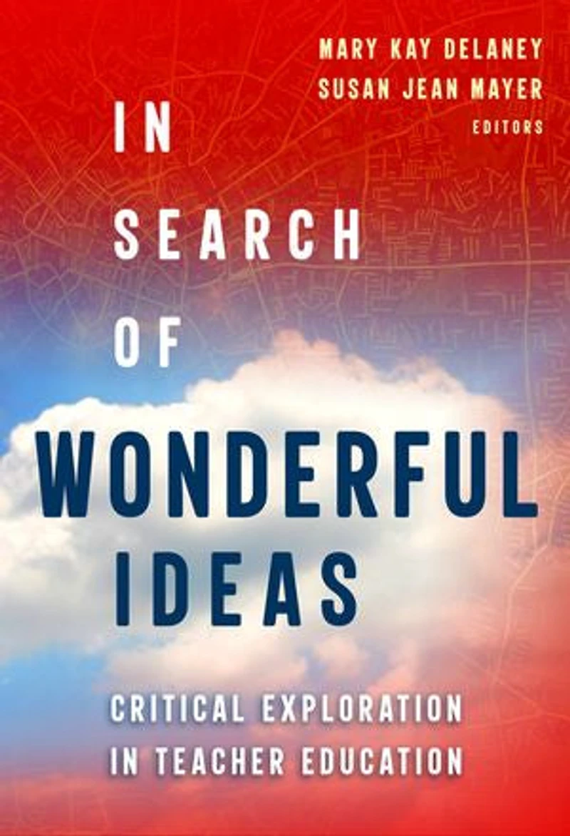 Search of Wonderful Ideas: Critical Exploration Teacher Education