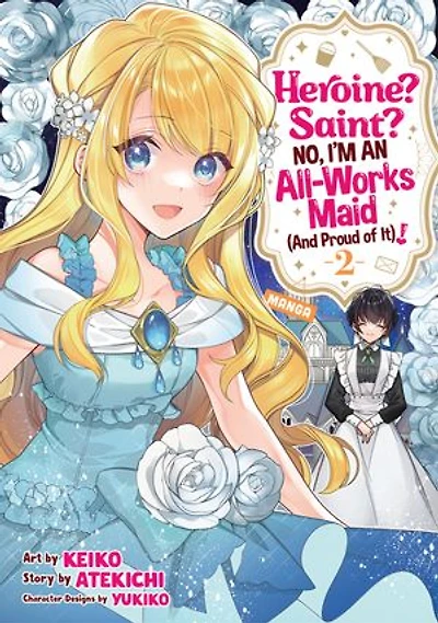 Heroine? Saint? No, I'm an All-Works Maid (And Proud of It)! (Manga) Vol. 2