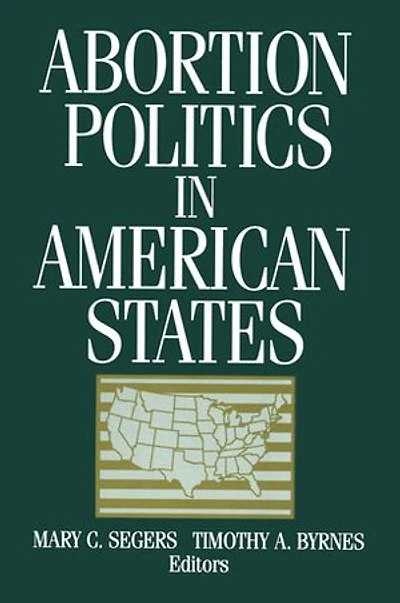 Abortion Politics American States