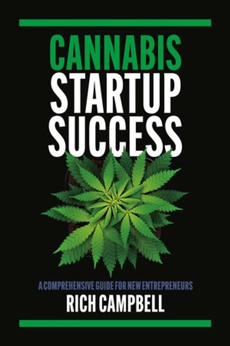 Cannabis Startup Success: A Comprehensive Guide for New Entrepreneurs