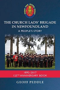 The Church Lads' Brigade Newfoundland: A People's Story