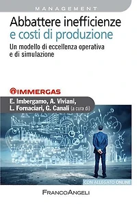 Abbattere inefficienze e costi di produzione.: Un modello di eccellenza operativa e di simulazione