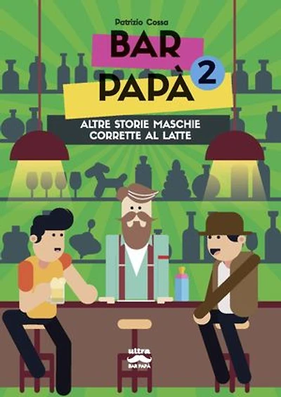 Bar papà 2: Altre storie maschie corrette al latte