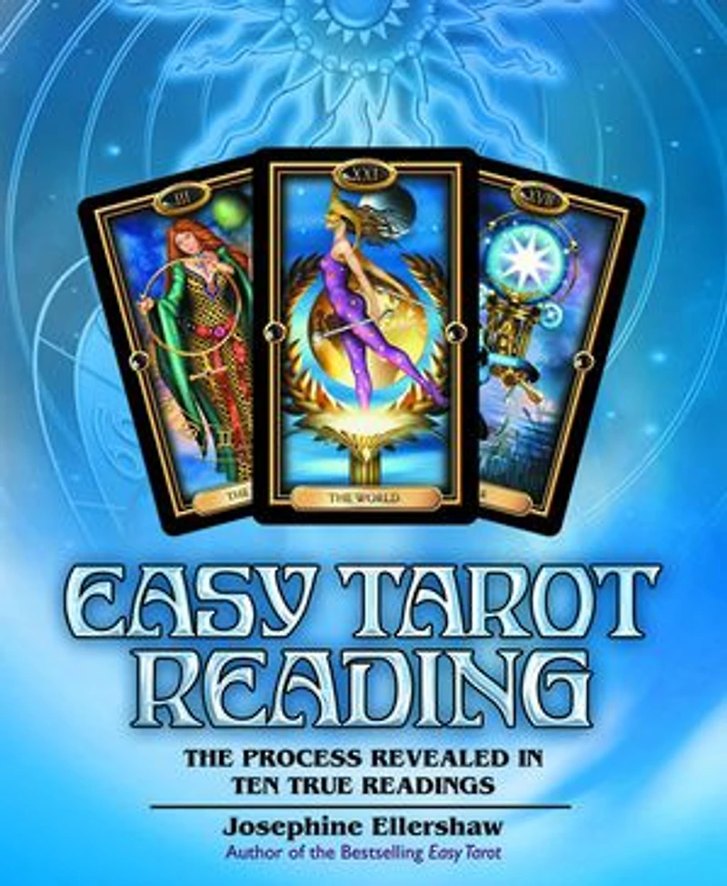 Easy Tarot Reading: The Process Revealed Ten True Readings