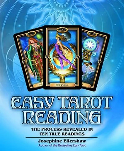 Easy Tarot Reading: The Process Revealed Ten True Readings