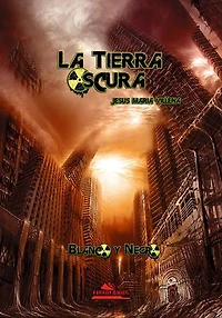 LA TIERRA OSCURA: Blanco y negro