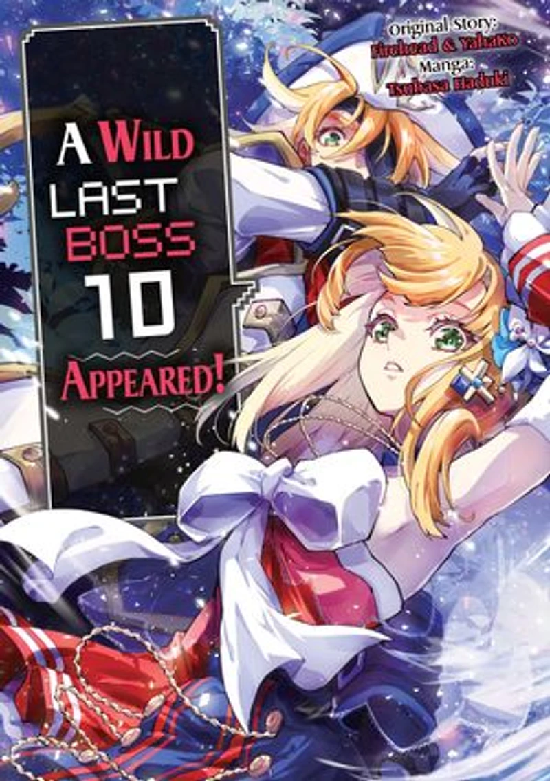 A Wild Last Boss Appeared! (Manga): Volume 10