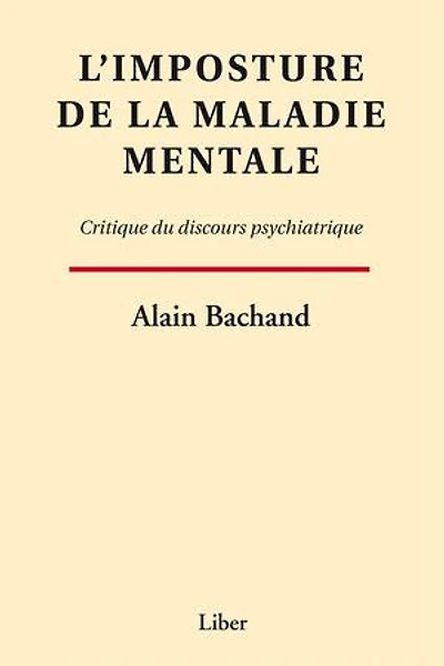 Imposture de la maladie mentale (L'): Critique du discours psychiatrique