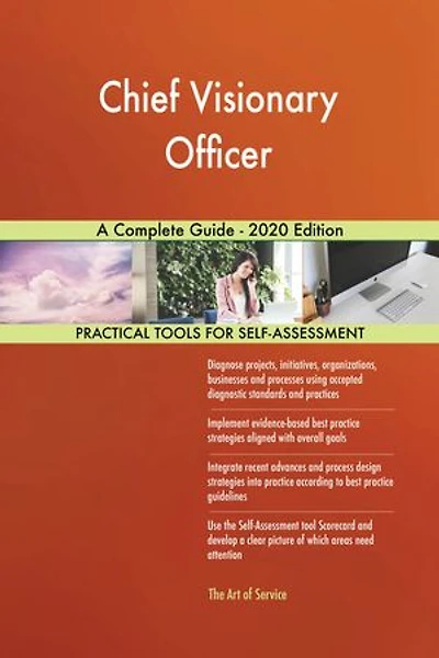 Chief Visionary Officer A Complete Guide - 2020 Edition