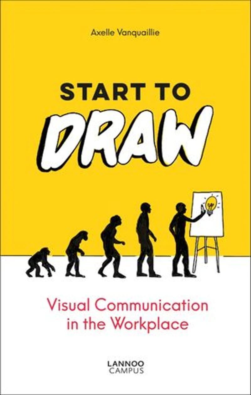 Start To Draw: Visual Communication The Workplace