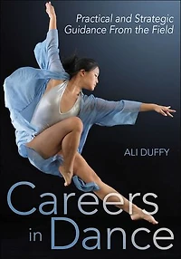 Careers Dance: Practical and Strategic Guidance From the Field