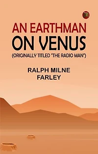 An Earthman on Venus (Originally titled "The Radio Man")