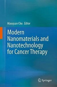 Modern Nanomaterials and Nanotechnology for Cancer Therapy