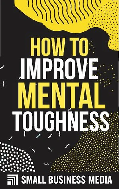 How To Improve Mental Toughness