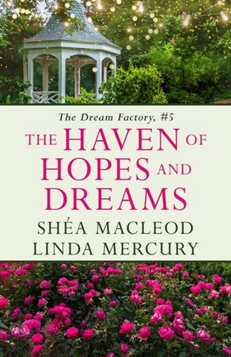The Haven of Hopes and Dreams: The Dream Factory, #5