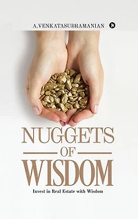 NUGGETS of WISDOM: Invest Real Estate with Wisdom