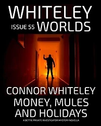 Issue 55: Money, Mules and Holidays A Bettie Private Investigator Mystery Novella