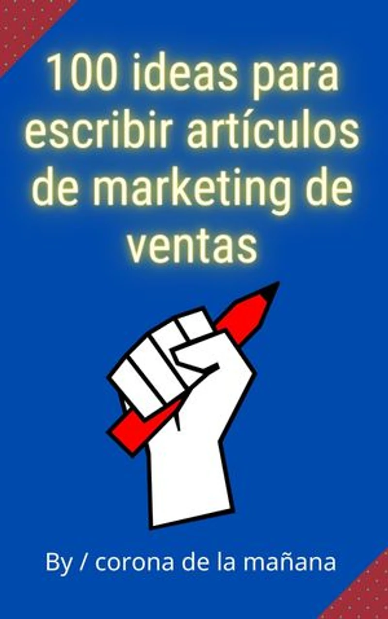 100 ideas para escribir artículos de marketing de ventas