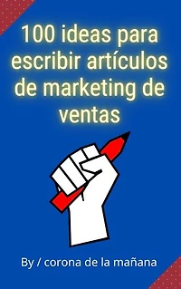 100 ideas para escribir artículos de marketing de ventas