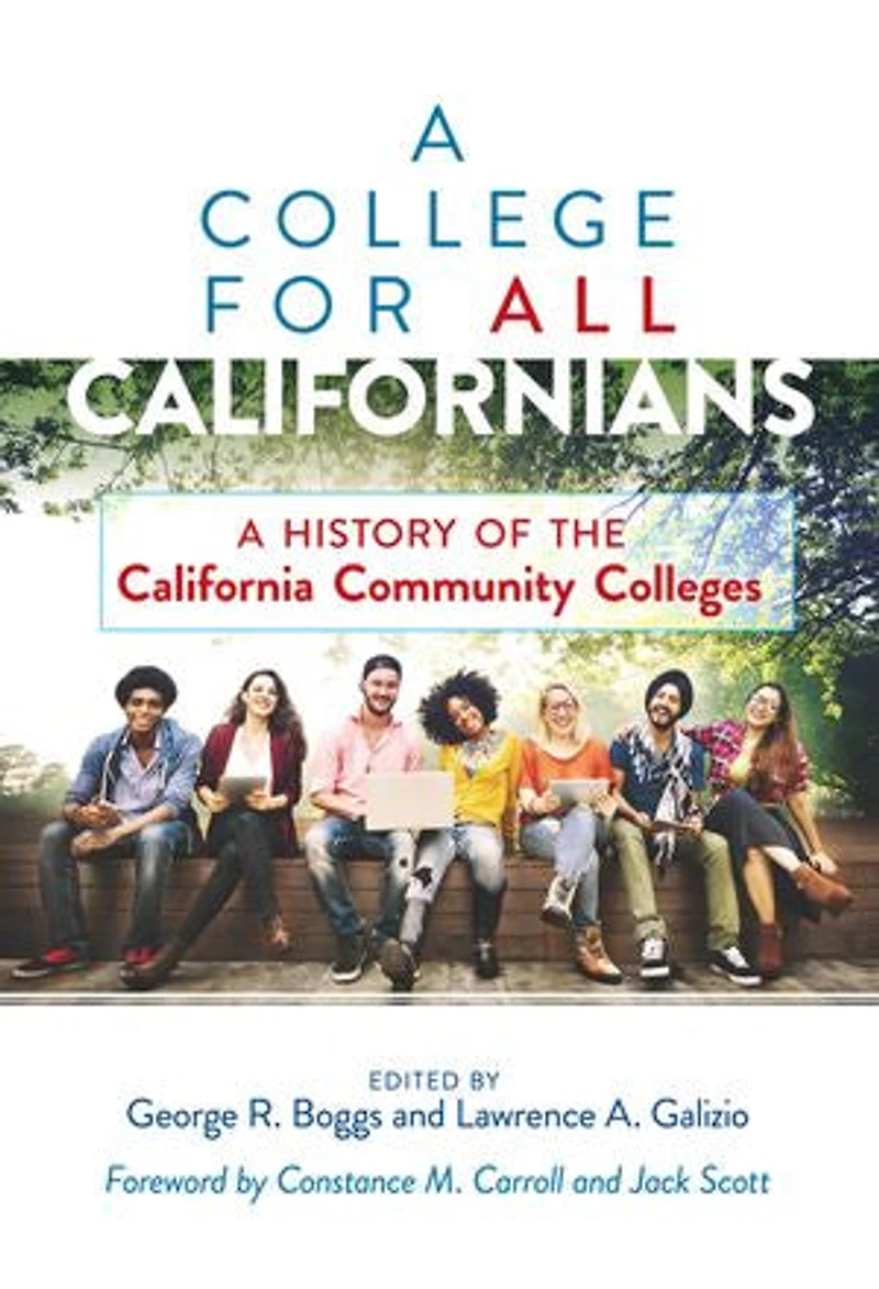 A College for All Californians: History of the California Community Colleges