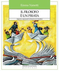 Il filosofo è un pirata: Appunti e spunti per la filosofia con i bambini