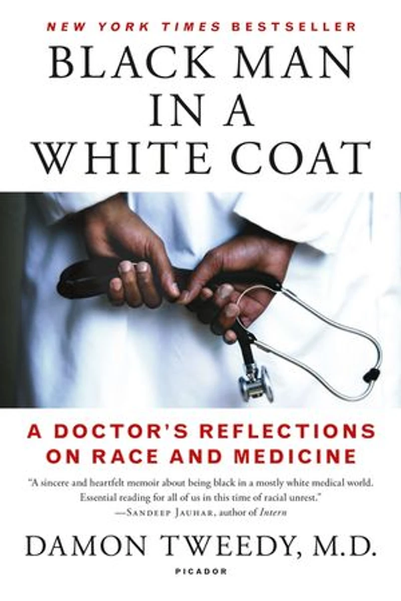 Black Man A White Coat: Doctor's Reflections On Race And Medicine