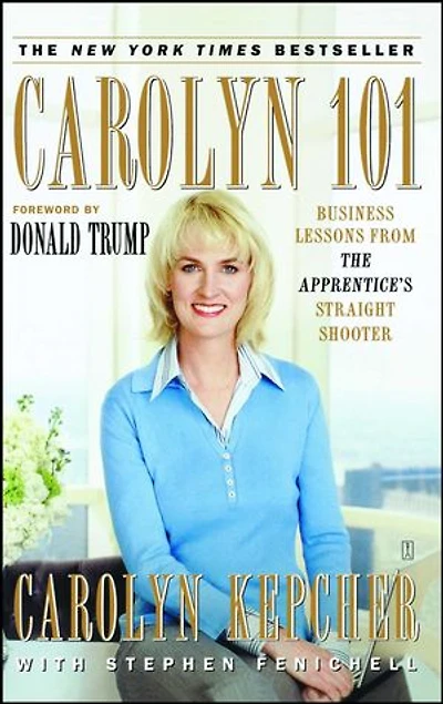 Carolyn 101: Business Lessons from The Apprentice's Straight Shooter