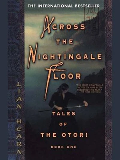 Across the Nightingale Floor: Tales of Otori Book One