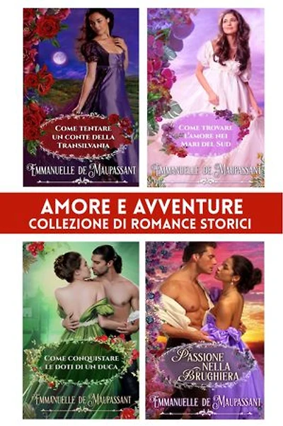 Amore e avventure: collezione di romance storici