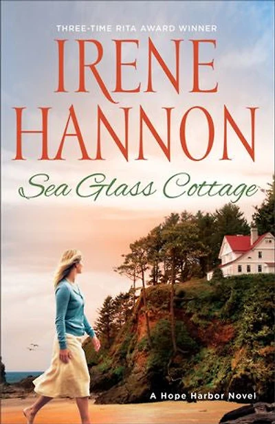 Sea Glass Cottage: A Hope Harbor Novel