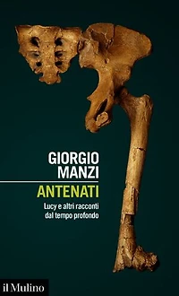 Antenati: Lucy e altri racconti dal tempo profondo