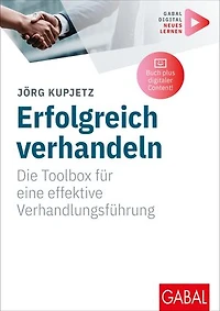 Erfolgreich verhandeln: Die Toolbox für eine effektive Verhandlungsführung | Mit digitalen Zusatzinhalten zum Buch