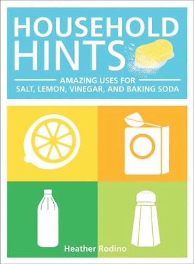 Household Hints: Amazing Uses for Salt, Lemon, Vinegar, and Baking Soda