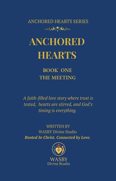 Anchored Hearts: Book One: The Meeting: Anchored Hearts, #1