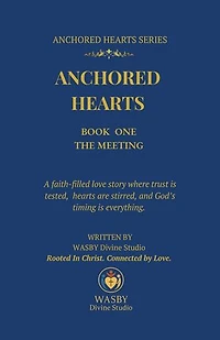 Anchored Hearts: Book One: The Meeting: Anchored Hearts, #1