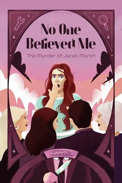 No One Believed Me: The Murder of Janet March