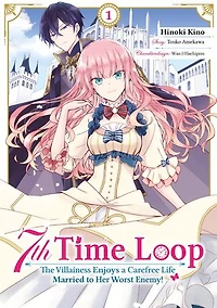7th Time Loop: The Villainess Enjoys a Carefree Life Married to Her Worst Enemy! (Manga), Band 1 (deutsche Ausgabe)