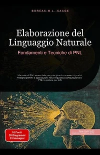 Elaborazione del Linguaggio Naturale: Fondamenti e Tecniche di PNL