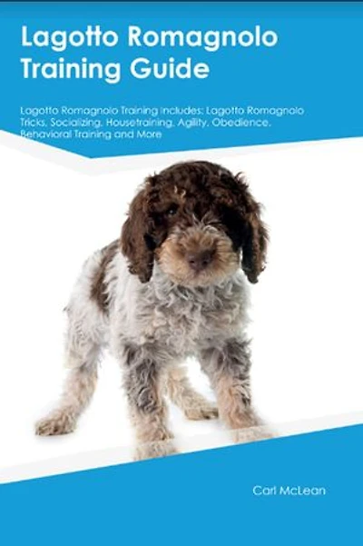 Lagotto Romagnolo Tricks Training Lagotto Romagnolo Tricks & Games Training Tracker & Workbook. Includes: Lagotto Romagnolo Multi-Level Tricks, Games & Agility. Part 1