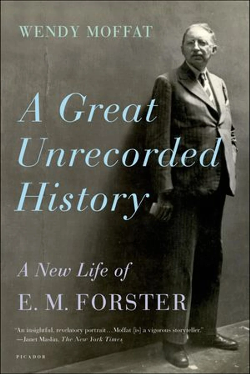 A Great Unrecorded History: New Life of E. M. Forster