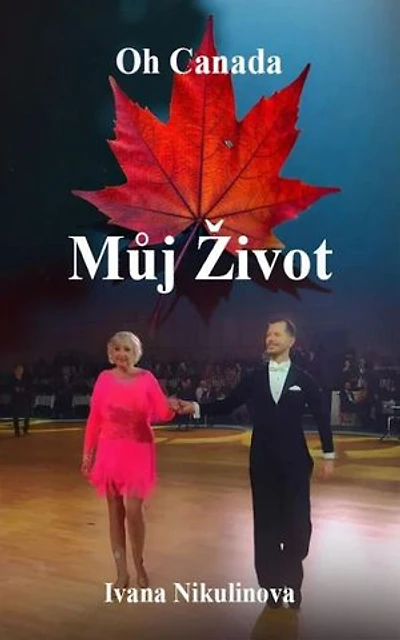 Muj zivot: Oh Canada