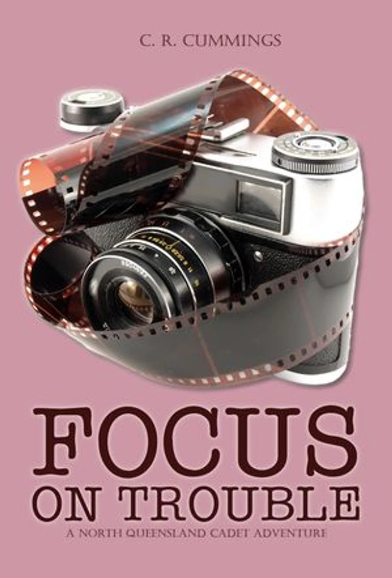 Focus on Trouble: A North Queensland Cadet Adventure