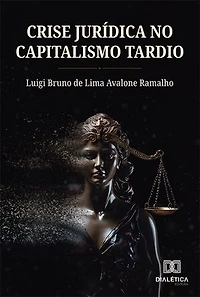 Crise Jurídica no Capitalismo Tardio